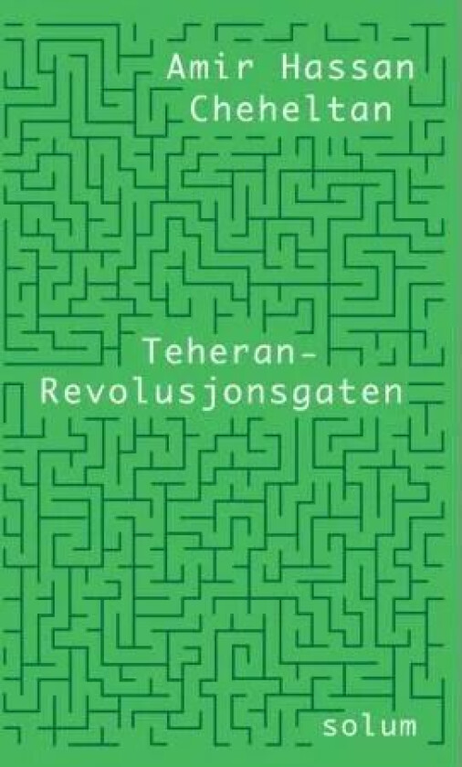 Teheran - Revolusjonsgaten av Amir Hassan Cheheltan
