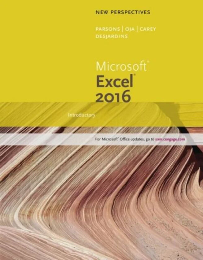 New Perspectives Microsoft Office 365 & Excel 2016 av Patrick (Carey Associates Inc.) Carey, Carol (St. Clair County Community College) DesJardin