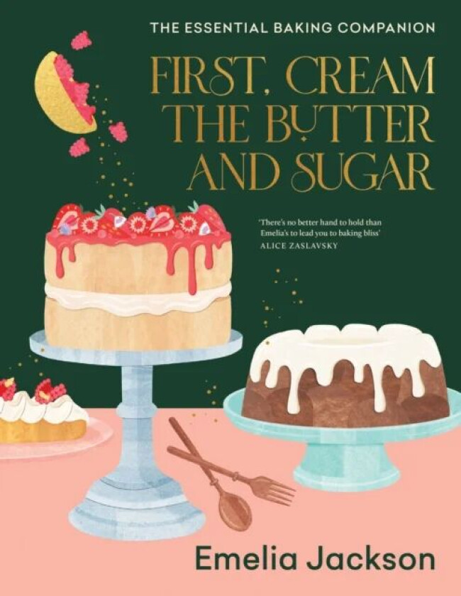 First, Cream the Butter and Sugar av Emelia Jackson