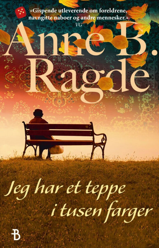 Jeg har et teppe i tusen farger av Anne B. Ragde