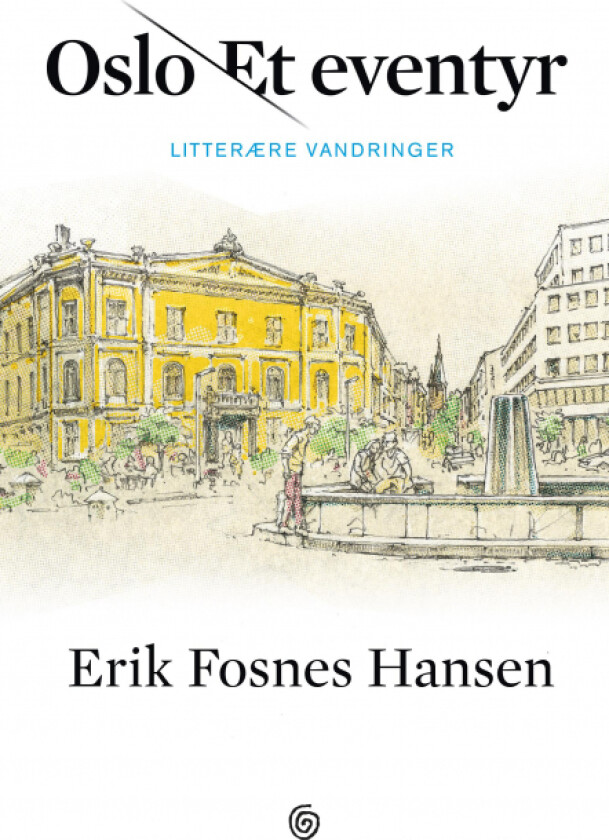 Oslo - et eventyr av Erik Fosnes Hansen