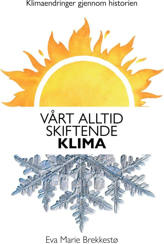 Vårt alltid skiftende klima av Eva-Marie Brekkestø