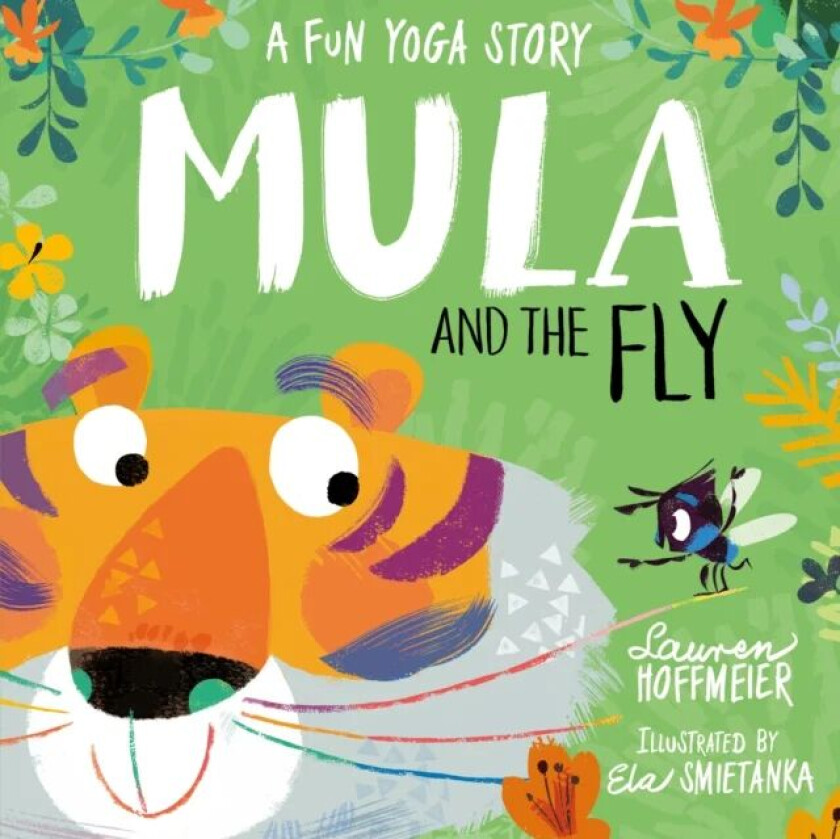 Mula and the Fly: A Fun Yoga Story av Lauren Hoffmeier
