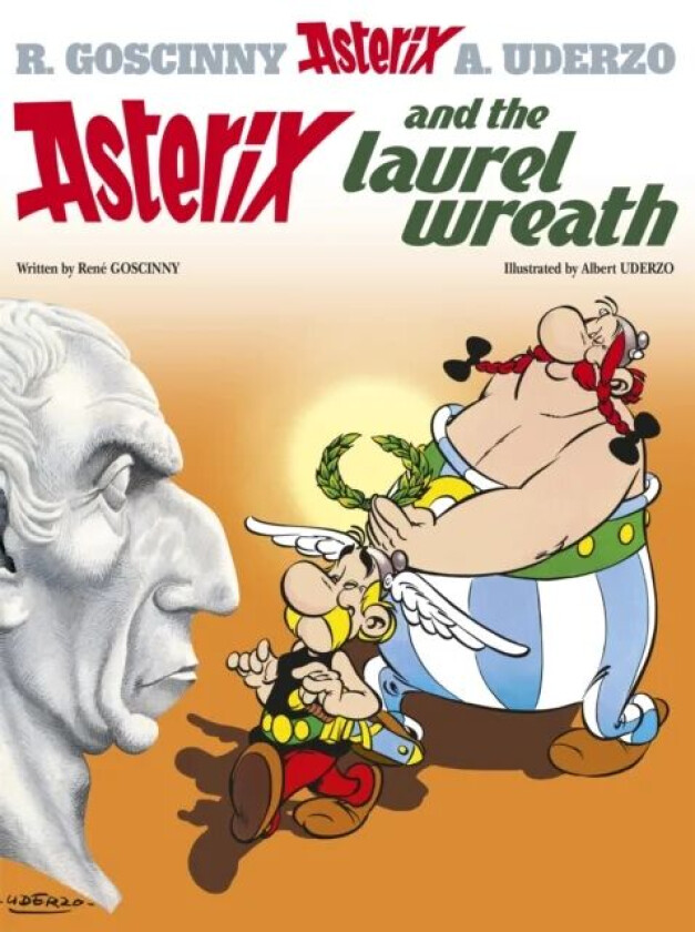 Asterix: Asterix and The Laurel Wreath av Rene Goscinny