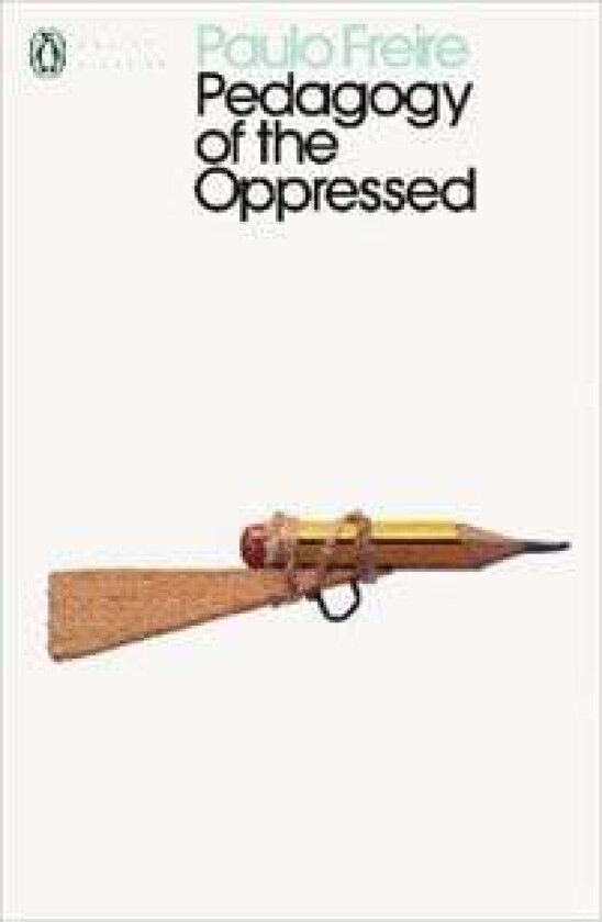 Pedagogy of the Oppressed av Paulo Freire
