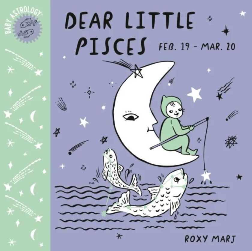 Baby Astrology: Dear Little Pisces av Roxy Marj