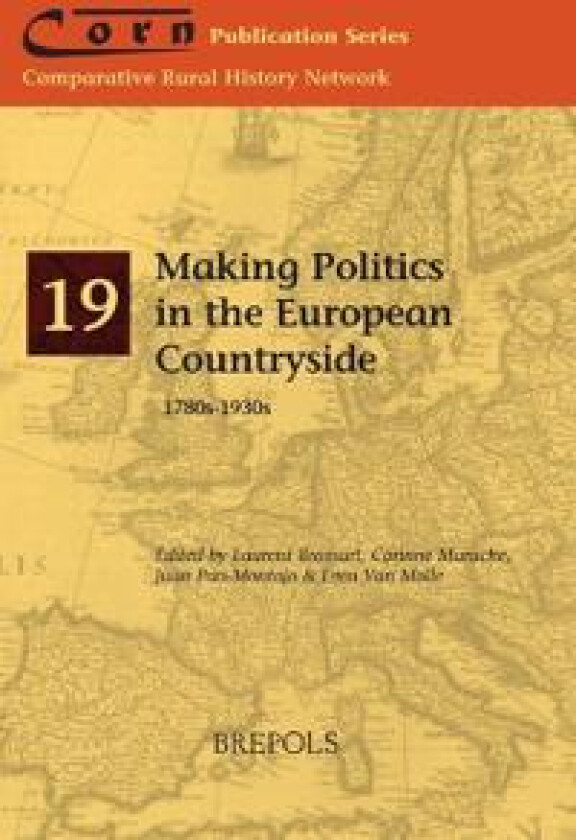 Making Politics in the European Countryside, 1780s-1930s
