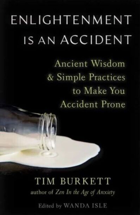 Enlightenment Is an Accident av Tim Burkett, Wanda Isle