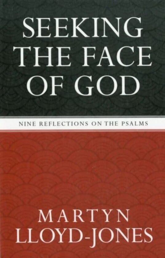 Seeking the Face of God av Martyn Lloyd-Jones