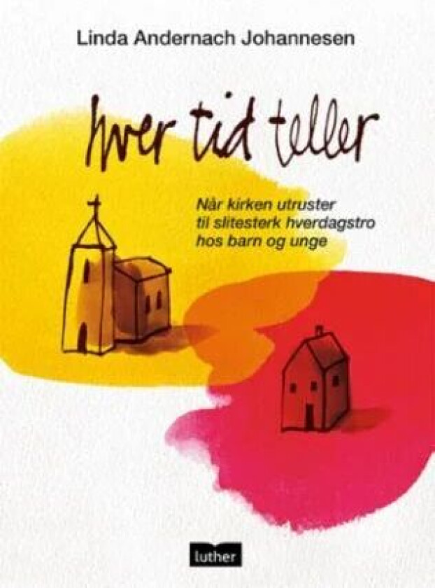 Hver tid teller av Linda Andernach Johannesen