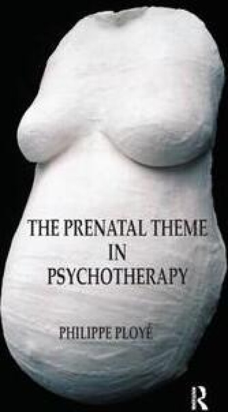 The Prenatal Theme in Psychotherapy