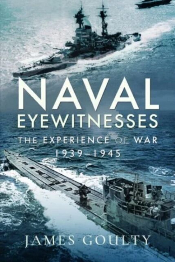 Naval Eyewitnesses av James Goulty