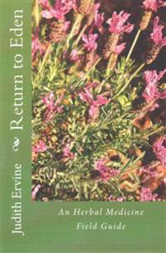 Return to Eden: An Herbal Medicine Field Guide