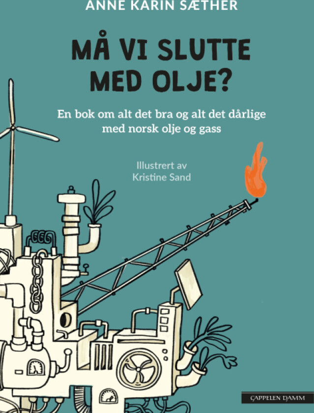 Må vi slutte med olje? av Anne Karin Sæther