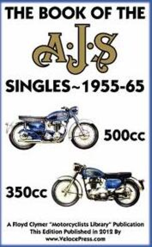 BOOK OF THE AJS SINGLES 1955-65 350cc & 500cc