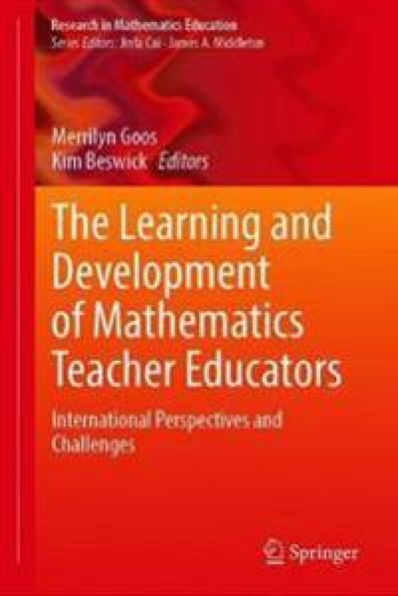 The Learning and Development of Mathematics Teacher Educators