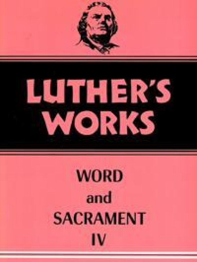 Luther's Works, Volume 38