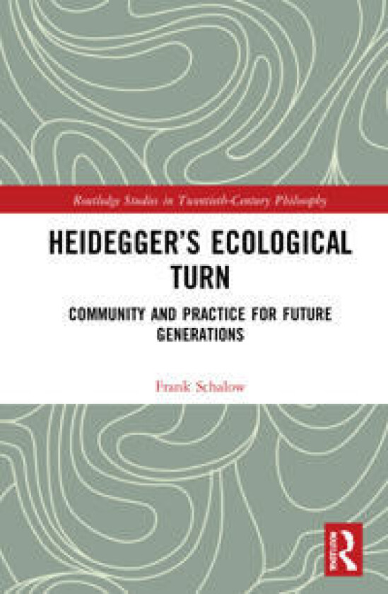 Heidegger’s Ecological Turn