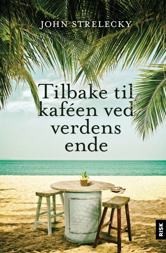 Tilbake til kaféen ved verdens ende av John P. Strelecky