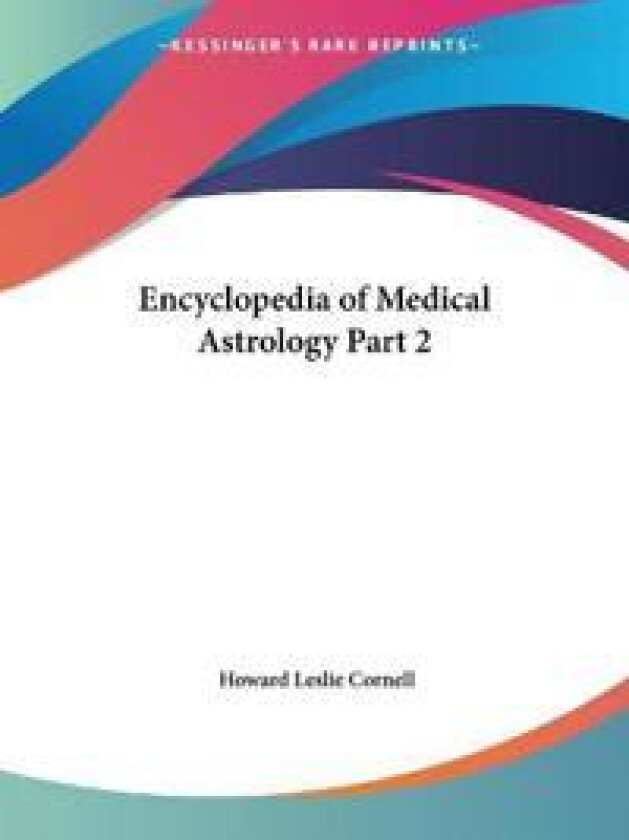 Encyclopedia of Medical Astrology 1933