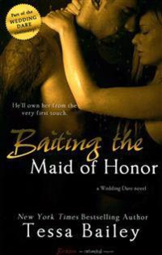 Baiting the Maid of Honor