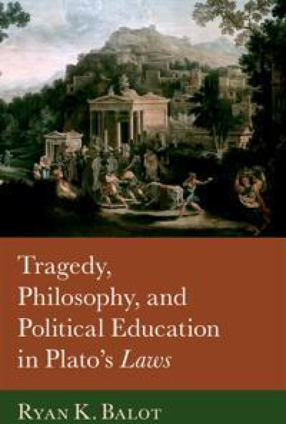 Tragedy, Philosophy, and Political Education in Plato's Laws