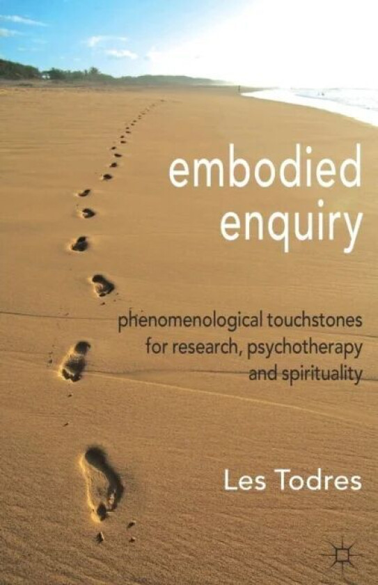 Embodied Enquiry av L. Todres