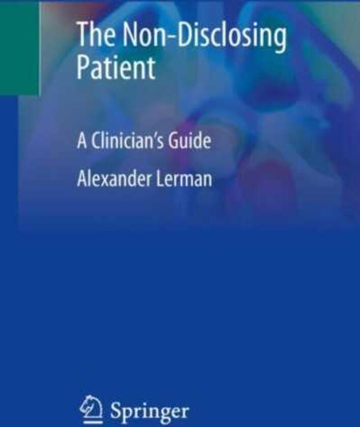 The NonDisclosing Patient A Clinician's Guide