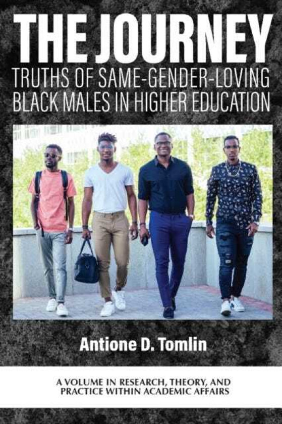 The Journey Truths of SameGenderLoving Black Males in Higher Education