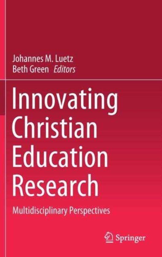 Innovating Christian Education Research Multidisciplinary Perspectives