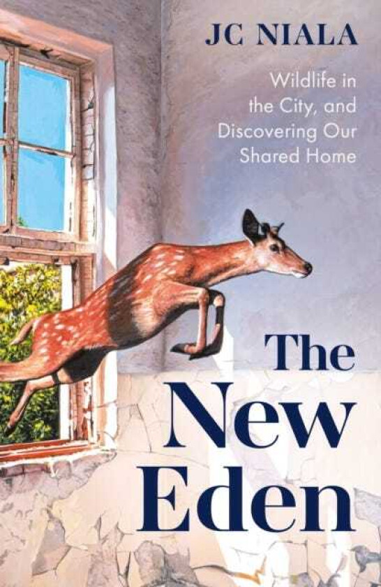 The New Eden Wildlife in the city, and discovering our shared home
