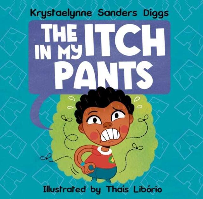 The Itch in My Pants