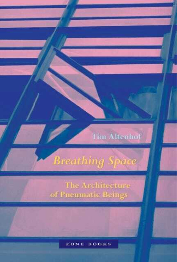Breathing Space The Architecture of Pneumatic Beings