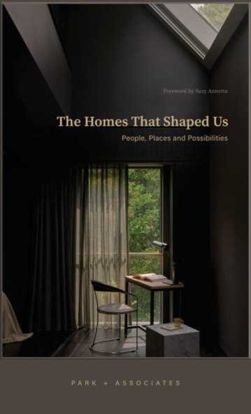 The Homes That Shaped Us People, Places, and Possibilities