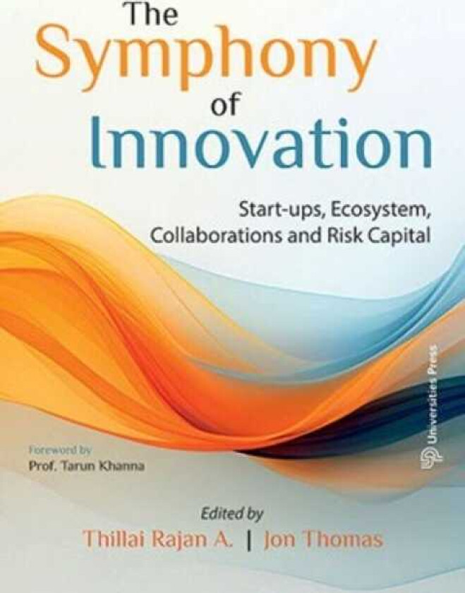The Symphony of Innovation Startups, Ecosystem, Collaborations and Risk Capital