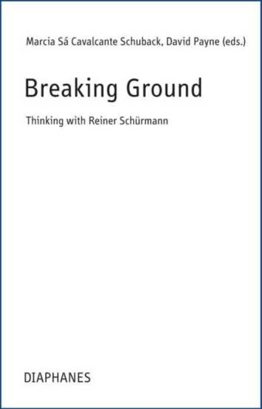 Breaking Grounds Thinking with Reiner Schurmann