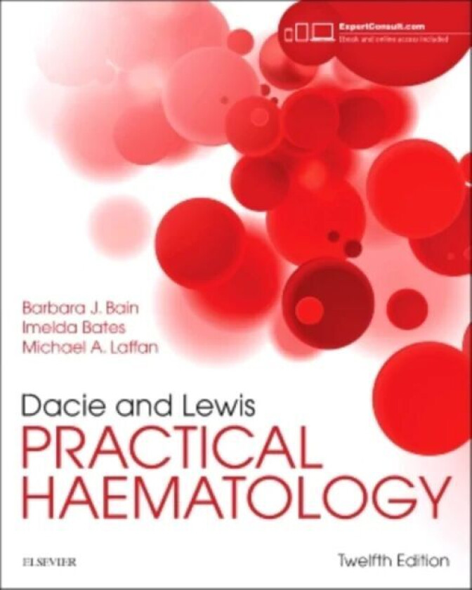 Dacie and Lewis Practical Haematology av Barbara J. FRACP FRCPath (Professor in Diagnostic Haematology St Mary's Hospital Campus of Imperial Coll