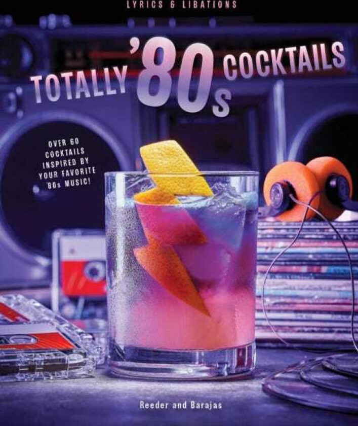 Totally '80s Cocktails
