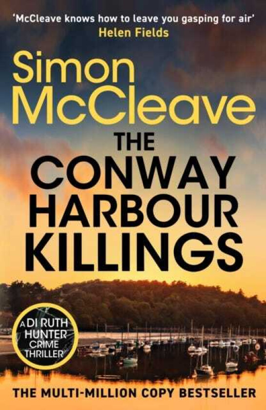 The Conway Harbour Killings A tense and gritty police procedural from the bestselling crime author