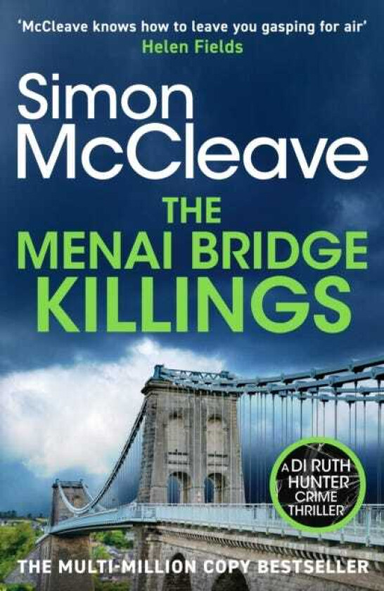 The Menai Bridge Killings A twisty Welsh crime bestseller that will keep you guessing until the end!