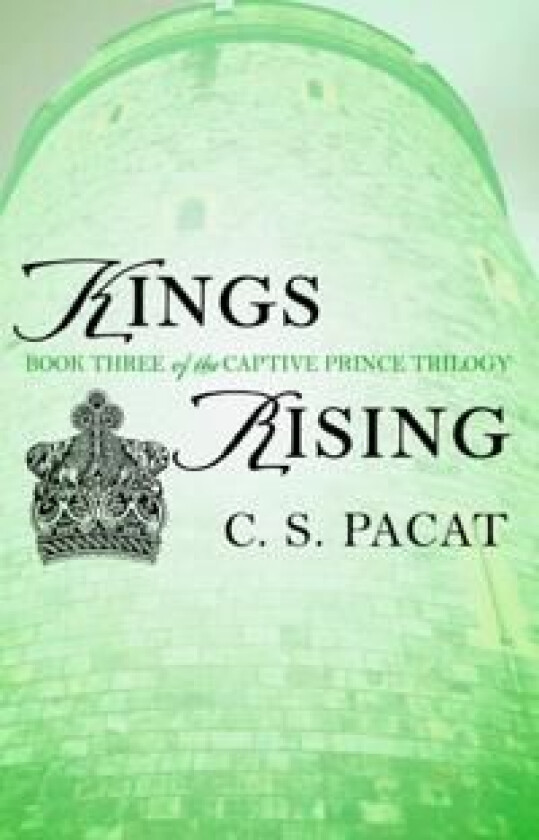Kings Rising av C.S. Pacat
