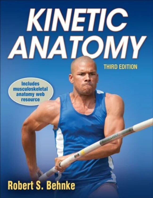 Kinetic Anatomy av Robert S. Behnke