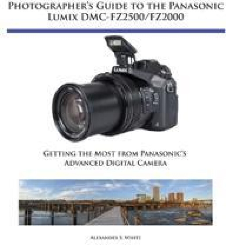 Photographers Guide to Panasonic Lumix Dmcfz