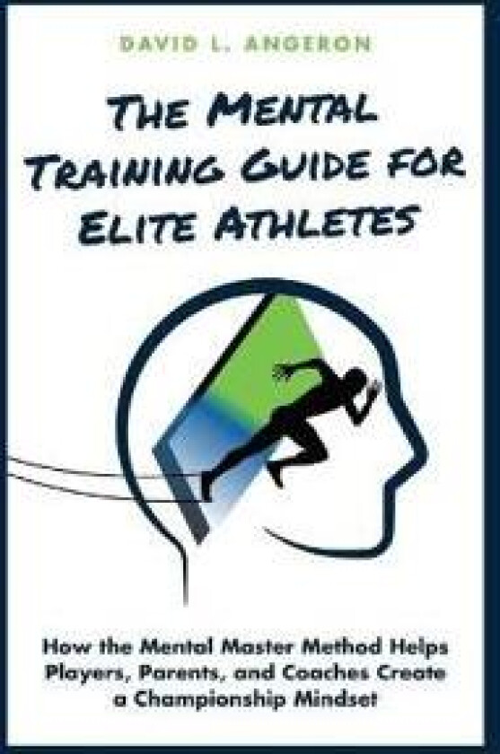 The Mental Training Guide for Elite Athletes