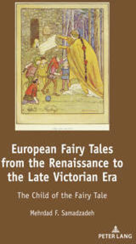 European Fairy Tales from the Renaissance to the Late Victorian Era