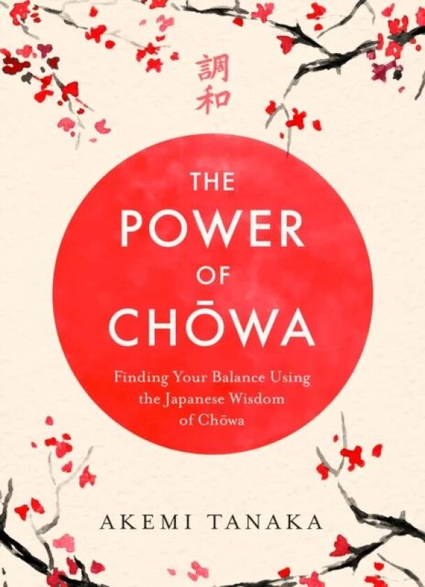 The Power of Chowa av Akemi Tanaka