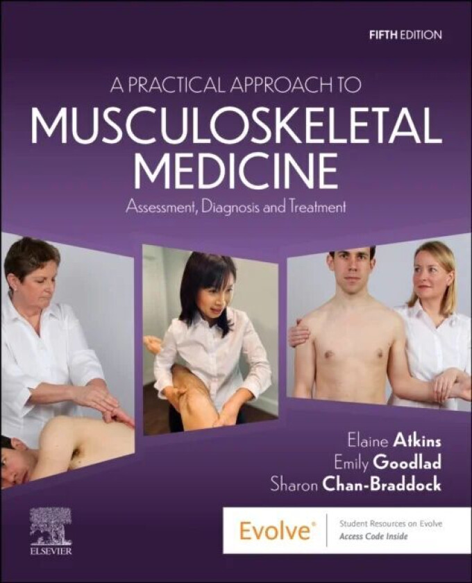 A Practical Approach to Musculoskeletal Medicine av Elaine (Chartered Physiotherapist Private Practitioner London UK Atkins, Programme Leader MSc Orth