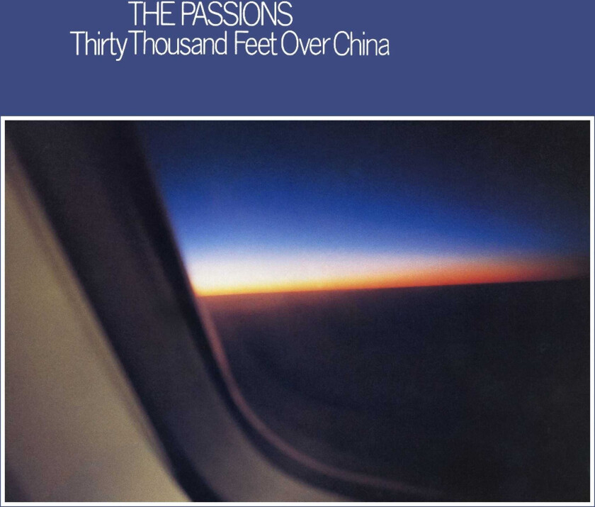 The Passions  Thirty Thousand Feet Over China  CD