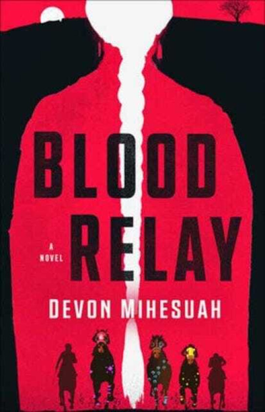 Blood Relay A Novel
