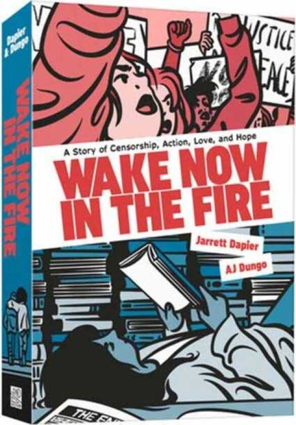 Wake Now in the Fire A Graphic Novel